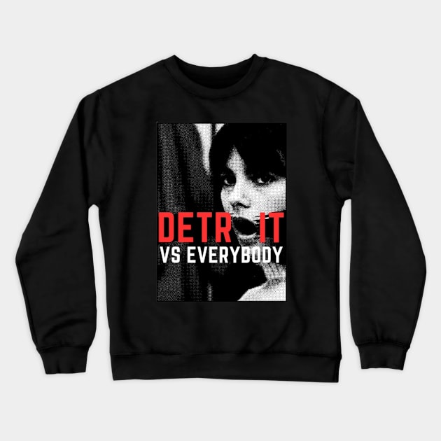 Detroit vs everybody Crewneck Sweatshirt by antonimus